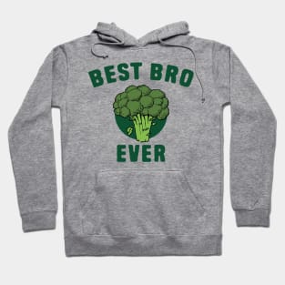 Best Bro ever Hoodie